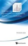 Hernan J Jara, Hernan Jara, Hernan Jara, Hernan J Jara, Hernan J. Jara - Theory Of Quantitative Magnetic Resonance Imaging