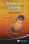 Abraham Albert Ungar, Abraham Albert Ungar, Ungar Abraham Albert - Barycentric Calculus In Euclidean And Hyperbolic Geometry: A Comparative Introduction