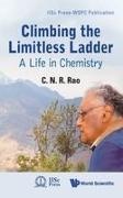 C N R Rao, C N R Rao, C. N. R. Rao - Climbing The Limitless Ladder: A Life In Chemistry