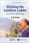 C N R Rao, C N R Rao, C. N. R. Rao - Climbing The Limitless Ladder: A Life In Chemistry