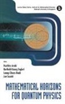 Leong-Chuan Kwek Et Al Huzihiro Araki, Huzihiro Araki, Berthold-Georg Englert, Leong-Chuan Kwek, Jun Suzuki - MATHEMATI HORIZONS FOR QUANTUM PHY (V20)