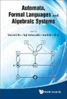 Yuji Kobayashi Et Al Masami Ito, Masami Ito, Ito Masami, Yuji Kobayashi, Kobayashi Yuji, Kunitaka Shoji... - Automata, Formal Languages And Algebraic Systems - Proceedings Of Aflas 2008