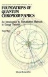 Taizo Muta - Foundations of Quantum Chromodynamics: An Introduction to Perturbative Methods in Gauge Theories