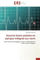 Montiel-r, Rafael Salas Montiel - Sources lasers pulsees en optique
