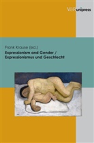 Fran Krause, Frank Krause - Expressionism and Gender. Expressionismus und Geschlecht