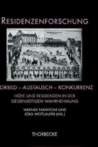 Werner Paravicini, Werne Paravicini, Werner Paravicini, Wettlaufer, Wettlaufer, Jörg Wettlaufer - Residenzenforschung - 23: Vorbild - Austausch - Konkurrenz