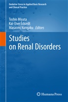 Kai-Uw Eckardt, Kai-Uwe Eckardt, Toshio Miyata, Masaomi Nangaku - Studies on Renal Disorders