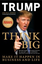 Trum, Donal Trump, Donald Trump, Donald J. Trump, Zanker, Bill Zanker - Think Big