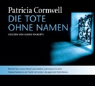 Patricia Cornwell, Ulrike Folkerts - Die Tote ohne Namen, 4 Audio-CDs (Audio book)