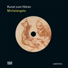 Kunst zum Hören: Michelangelo, m. Audio-CD