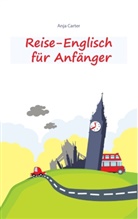 Anja Carter - Reise-Englisch für Anfänger