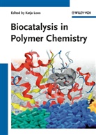 Katja Loos, Katj Loos, Katja Loos - Biocatalysis in Polymer Chemistry