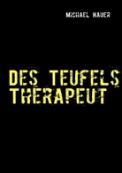 Michael Hauer - Des Teufels Therapeut