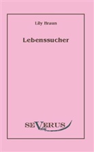 Lily Braun - Lebenssucher
