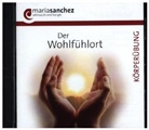 Maria Sanchez, Maria C. Sanchez, Maria Sanchez - Sehnsucht und Hunger - Der Wohlfühlort, 1 Audio-CD (Hörbuch)