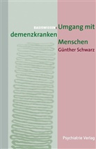 Günther Schwarz - Umgang mit demenzkranken Menschen