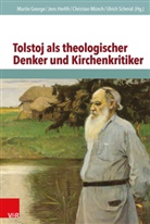 Martin George, Jen Herlth, Jens Herlth, Christian Münch, Christian Münch u a, Ulrich Schmid - Tolstoj als theologischer Denker und Kirchenkritiker