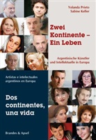 Sabine Keller, Yolanda Prieto, Claudio Blasco - Zwei Kontinente - ein Leben