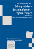 Hann Acke, Hanna Acke, Jana Eder, Antje L Hornscheidt, Antje Lann Hornscheidt, Ines Jana... - Schimpfwörter - Beschimpfungen - Pejorisierungen, m. 1 Audio