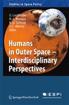 Ulrike Landfester, Nina-Louis Remuss, Nina-Louisa Remuss, Kai-Uwe Schrogl, Kai-Uwe Schrogl et al, Jean-Claude Worms - Humans in Outer Space - Interdisciplinary Perspectives