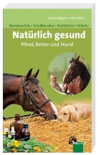 Bergmann-Scholvien, Claudia Bergmann-Scholvien - Natürlich gesund für Pferd, Reiter und Hund