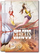 Fred Dahlinger, Noel Daniel, Linda Granfield, Dominique Jando, Daniel Noel, Noe Daniel... - The circus : 1870s-1950s