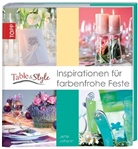 Jette Johann - Table & Style - Inspiration für farbenfrohe Feste