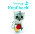 Immer Kopf hoch!