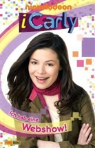 Laurie McElroy, Dan Schneider - iCarly - Ich hab eine Webshow!