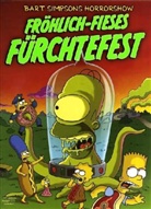 Neil Alsip, Matt Groening, Bill Morrison, Matt Groening - Fröhlich-Fieses Fürchtefest