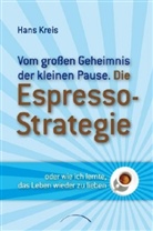 Hans Kreis - Die Espresso-Strategie