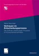 Maria Neumaier - Vertrauen im Entscheidungsprozess