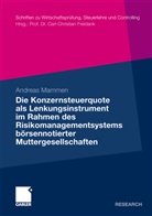 Andreas Mammen - Die Konzernsteuerquote als Lenkungsinstrument im Rahmen des Risikomanagementsystems börsennotierter Muttergesellschaften