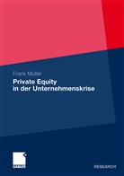 Frank Müller - Private Equity in der Unternehmenskrise