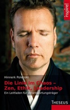 Hinnerk Polenski, Hinnerk S. Polenski - Die Linie im Chaos - Zen, Ethik, Leadership