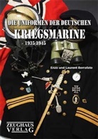 Enzo Berrafato, Laurent Berrafato - Die Uniformen der deutschen Kriegsmarine 1935-1945