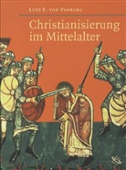 Lutz E von Padberg, Lutz E. von Padberg - Christianisierung im Mittelalter