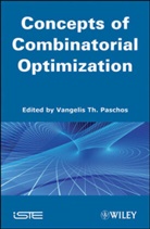 PASCHOS, Vangelis T. Paschos, Vangelis Th. Paschos, VT Paschos, Vangelis Th Paschos, Vangelis Th. Paschos... - Combinatorial Optimization: Concepts of Combinatorial Optimization