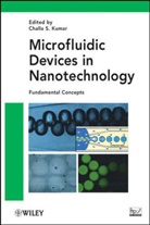 Challa S S R Kumar, Challa S. Kumar, Challa S. S. R. Kumar, Challa S. S. R. (Center for Advanced Micros Kumar, Css Kumar, Challa S. S. R. Kumar... - Microfluidic Devices in Nanotechnology