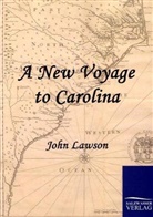 John Lawson - A New Voyage to Carolina