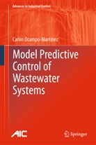 Carlos Ocampo-Martinez - Model Predictive Control of Wastewater Systems