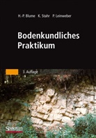 Blum, Hans-Pete Blume, Hans-Peter Blume, Leinweber, Peter Leinweber, Stah... - Bodenkundliches Praktikum