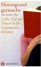 Jan H Tück, Jan-H Tück, Jan-Heiner Tück - Hintergrundgeräusche