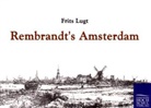Frits Lugt - Rembrandt's Amsterdam