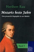 Heribert Rau - Mozarts beste Jahre