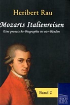 Heribert Rau - Mozarts Italienreisen