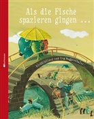 Eva Muggenthaler, Eva Muggenthaler - Als die Fische spazieren gingen ...