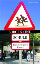 Reiner Ruffing - Sorgenkind Schule