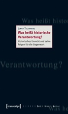 Jenny Tillmanns - Was heißt historische Verantwortung?