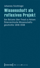 Johannes Feichtinger - Wissenschaft als reflexives Projekt